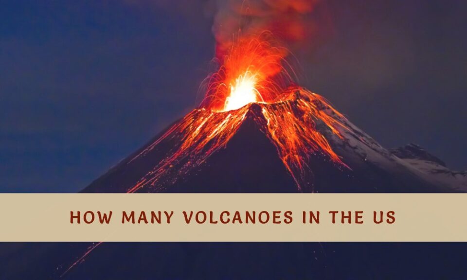 how many volcanoes in the us